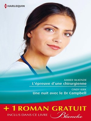 cover image of L'épreuve d'une chirurgienne--Une nuit avec le Dr Campbell--Le sacrifice du bonheur